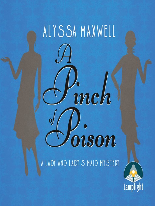 Title details for A Pinch of Poison by Alyssa Maxwell - Available